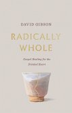 Radically Whole (eBook, ePUB)