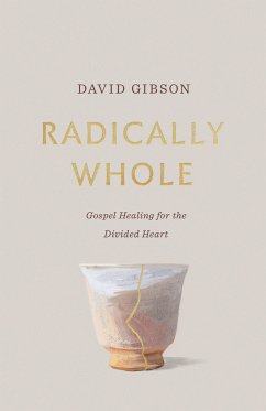 Radically Whole (eBook, ePUB) - Gibson, David