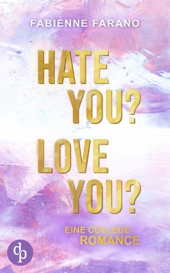 Hate you? Love you? (eBook, ePUB) - Farano, Fabienne