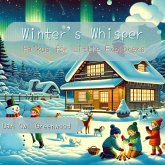 Winter's Whisper: Haikus for Little Explorers (Seasons in Verse: A Year Through Haiku for Children) (eBook, ePUB) Winter's Whisper: Haikus for Little Explorers (Seasons in Verse: A Year Through Haiku for Children) (eBook, ePUB)