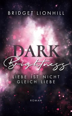 Dark Brightness (eBook, ePUB) - Lionhill, Bridget