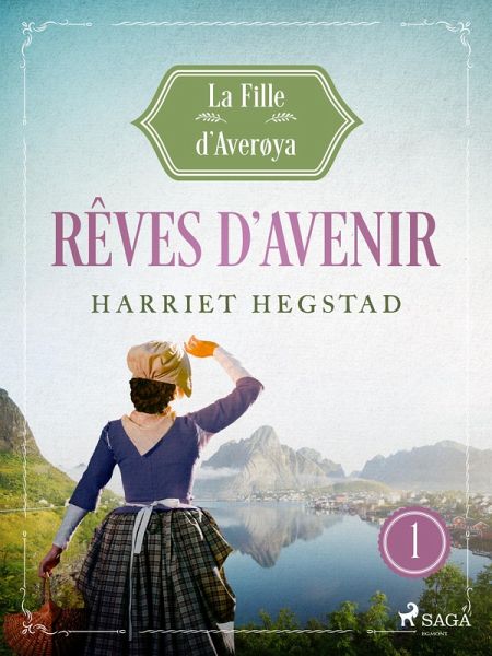 Rêves d'avenir - La Fille d'Averøya, Livre 1 (eBook, ePUB)