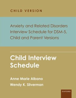 Anxiety and Related Disorders Interview Schedule for DSM-5, Child and Parent Version (eBook, PDF) - Albano, Anne Marie; Silverman, Wendy K.
