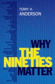 Why the Nineties Matter (eBook, ePUB)