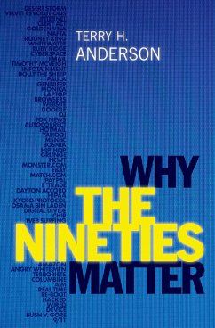 Why the Nineties Matter (eBook, ePUB) - Anderson, Terry H.