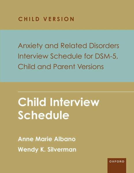 Anxiety and Related Disorders Interview Schedule for DSM-5, Child and Parent Version (eBook, ePUB) Anxiety and Related Disorders Interview Schedule for DSM-5, Child and Parent Version (eBook, ePUB)