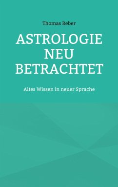 Astrologie neu betrachtet (eBook, ePUB)