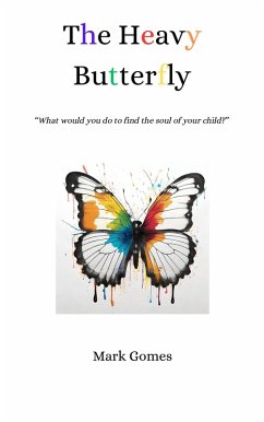 The Heavy Butterfly (eBook, ePUB) - Gomes, Mark