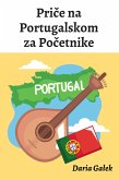 Priče na Portugalskom za Početnike (eBook, ePUB)