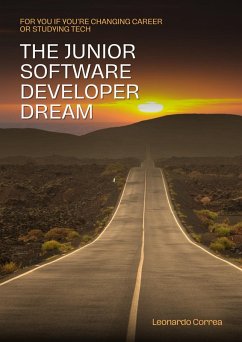 The Junior Software Developer Dream (eBook, ePUB) - Correa, Leonardo