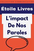 L'impact De Nos Paroles (Collection Communication, #4) (eBook, ePUB)