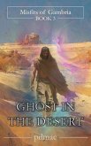Ghost in the Desert (Misfits of Gambria, #3) (eBook, ePUB)