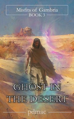 Ghost in the Desert (Misfits of Gambria, #3) (eBook, ePUB) - Pdmac