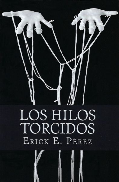 Los Hilos Torcidos (eBook, ePUB) Los Hilos Torcidos (eBook, ePUB)