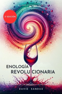 Enología Revolucionaria (eBook, ePUB) - Sandua, David