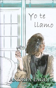 Yo te llamo (eBook, ePUB) - Lago, Andrea