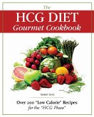 The HCG Diet Gourmet Cookbook Over 200 (eBook, ePUB)
