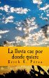 La Lluvia Cae Por Donde Quiere (eBook,... - Bild 1