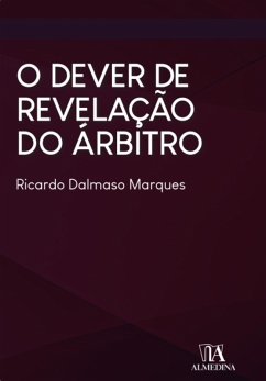 O dever de revelação do árbitro (eBook, ePUB) - Marques, Ricardo Dalmaso