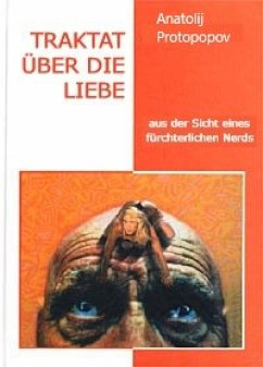 Cover Traktat Über Die Liebe Aus Der Sicht Eines Fürchterlichen Nerds (eBook, ePUB)