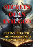 Secrets of an Evil God (Insights Into the Workings of a Malevolent Deity) (eBook, ePUB)