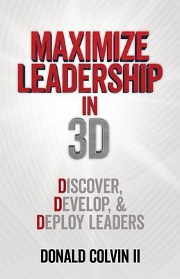 Maximize Leadership In 3D (eBook, ePUB) Maximize Leadership In 3D (eBook, ePUB)