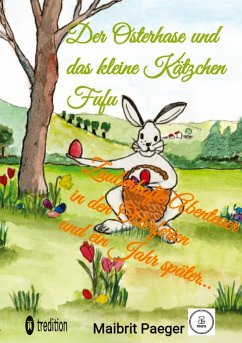 Der Osterhase und das kleine Kätzchen Fufu - Paeger, Maibrit