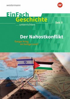 Der Nahostkonflikt. EinFach Geschichte ...unterrichten Der Nahostkonflikt. EinFach Geschichte ...unterrichten