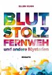 Blut, Stolz, Fernweh und andere... - Bild 1