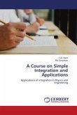 A Course on Simple Integration and Applications