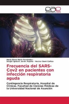 Frecuencia del SARS-Cov2 en pacientes con infección respiratoria aguda - Marín Fernández, María Elena;Aquino, Sergio Ignacio Javier;Dami Cañiza, Hector