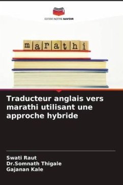 Traducteur anglais vers marathi utilisant une approche hybride - Raut, Swati;Thigale, Dr.Somnath;Kale, Gajanan