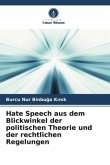 Hate Speech aus dem Blickwinkel der politischen Theorie und der rechtlichen Regelungen