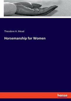 Horsemanship for Women - Mead, Theodore H.