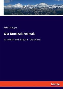 Our Domestic Animals - Gamgee, John