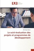 Le suivi-évaluation des projets et programmes de développement