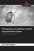 Therapeutics of political control of government action