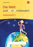 Die Welt und ich mittendrin 2. Arbeitsheft Die Welt und ich mittendrin 2. Arbeitsheft