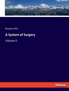 A System of Surgery - Bell, Benjamin