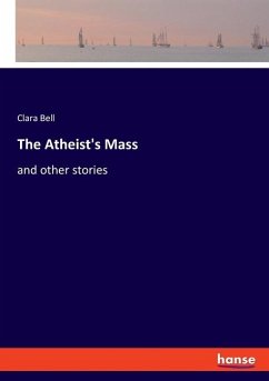 The Atheist's Mass - Bell, Clara