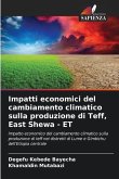 Impatti economici del cambiamento climatico sulla produzione di Teff, East Shewa - ET
