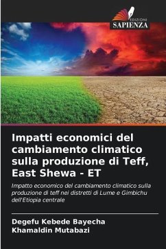 Impatti economici del cambiamento climatico sulla produzione di Teff, East Shewa - ET - Bayecha, Degefu Kebede;Mutabazi, Khamaldin