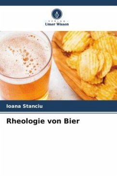 Rheologie von Bier - Stanciu, Ioana