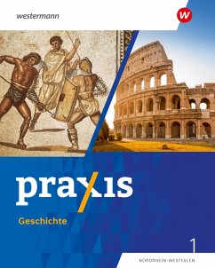 Praxis Geschichte 1. Schulbuch. 5./6. Schuljahr. Ausgabe für Nordrhein-Westfalen - Dinter, Stefanie;Klingeberg, Andreas;Pankratz, Wolfgang