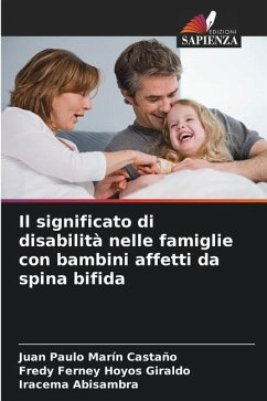 Il significato di disabilità nelle famiglie con bambini affetti da spina bifida - Marín Castaño, Juan Paulo;Hoyos Giraldo, Fredy Ferney;Abisambra, Iracema