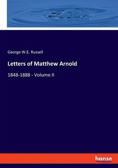 Letters of Matthew Arnold - Russell, George W.E.
