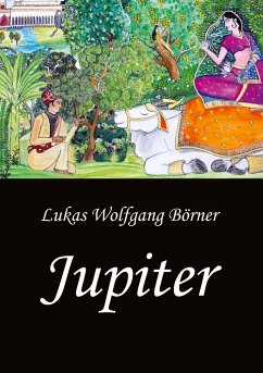 Jupiter ¿ Die Wunschkuh des Kalidasa - Börner, Lukas Wolfgang