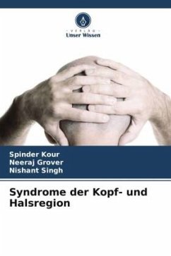 Syndrome der Kopf- und Halsregion - Kour, Spinder;Grover, Neeraj;Singh, Nishant