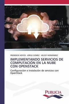 IMPLEMENTANDO SERVICIOS DE COMPUTACIÓN EN LA NUBE CON OPENSTACK - HOYOS, FREDERICK;Gómez, Jorge;Hernández, Velssy