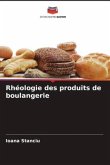 Rhéologie des produits de boulangerie